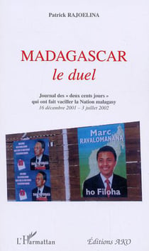 Madagascar, le duel - 16 décembre 2001 - 3 juillet 2002