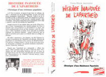 Histoire inavouée de l'apartheid - Chronique d'une résistance populaire