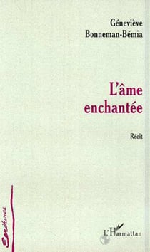 L'AME ENCHANTEE - Récit