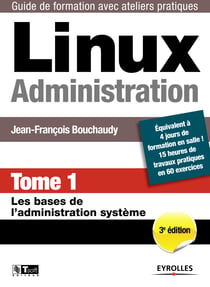 Linux administration - Tome 1 - Les bases de l'administration système