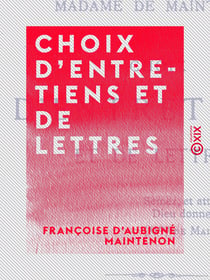 Choix d'entretiens et de lettres