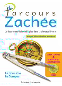 Parcours Zachée - Nlle édition augmentée - La doctrine sociale dans la vie quotidienne