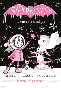 La Isadora Moon i l'encanteri màgic (Grans històries de la Isadora Moon 1) - Un llibre màgic amb purpurina a la coberta!