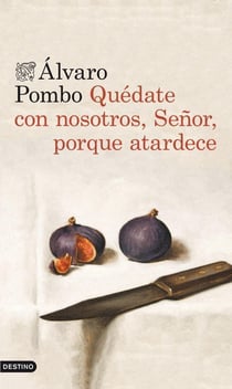 Quédate con nosotros, señor, porque atardece