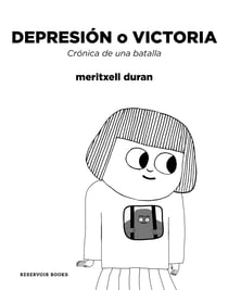 Depresión o victoria - Crónica de una batalla