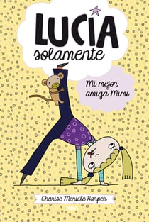 Lucía solamente 2 - Mi mejor amiga Mimi