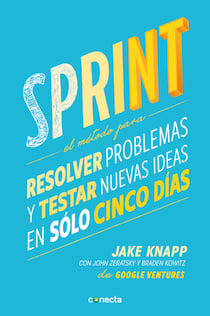 Sprint - El método para resolver problemas y testar nuevas ideas en solo 5 días