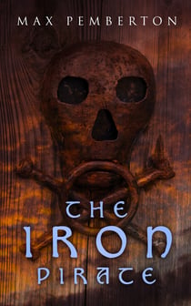 The Iron Pirate - Sea Adventure Novel