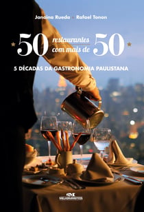 50 restaurantes com mais de 50 - 5 décadas da gastronomia paulistana