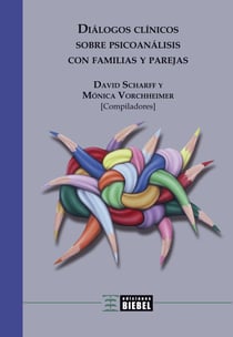 Diálogos clínicos - Sobre psicoanálisis con familias y parejas