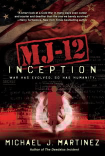 MJ-12: Inception - A MAJESTIC-12 Thriller