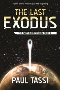The Last Exodus - The Earthborn Trilogy, Book 1
