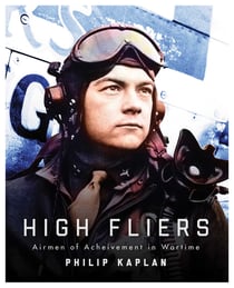 High Fliers - Airmen of Achievement in Wartime