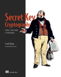 Secret Key Cryptography - Ciphers, from simple to unbreakable