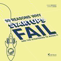 99 Reasons why Startups fail - Lead Your Startup to Success