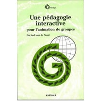 Pédagogie interactive pour l'animation de groupes. Du Sud vers le Nord (Une)