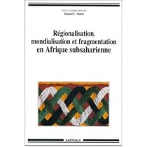 Regionalisation, mondialisation et fragmentation en Afrique subsaharienne