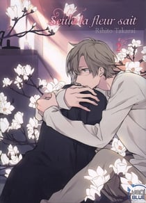 Seule la fleur sait Tome 2