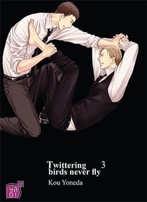 Twittering birds never fly Tome 3