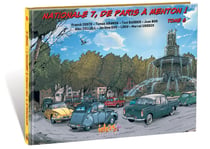 Nationale 7, de Paris à Menton ! Tome 6 : d'Avignon (Vaucluse) à Fréjus (Var)