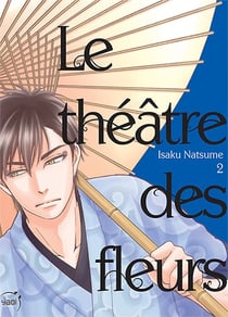 Le théâtre des fleurs Tome 2