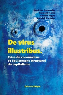De virus illustribus - crise du coronavirus et épuisement structurel du capitalisme