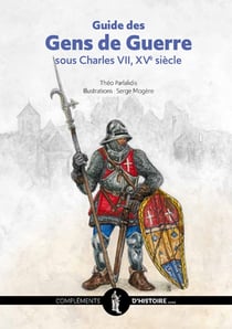 Guide des gens de guerre sous Charles VII - XVe siècle