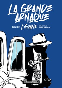 La grande arnaque, suivi de Ll'iguane