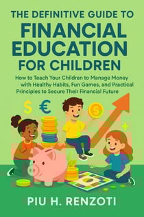 The Definitive Guide to Financial Education for Children