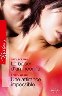 Le baiser d'un inconnu - Une attirance impossible - T7 - Saga des Dante