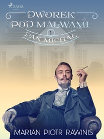 Dworek pod Malwami 1 - Pan Michal