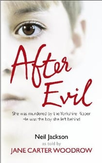 After Evil - Surviving the Yorkshire Ripper