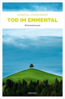 Tod im Emmental - Kriminalroman
