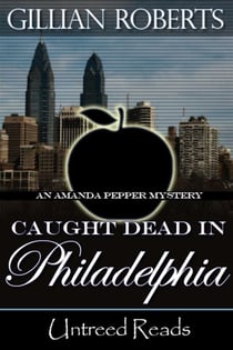 Caught Dead in Philadelphia - (An Amanda Pepper Mystery)