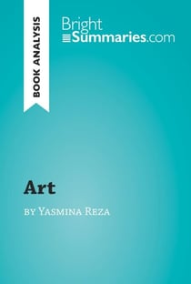 'Art' by Yasmina Reza (Book Analysis) - Detailed Summary, Analysis and Reading Guide