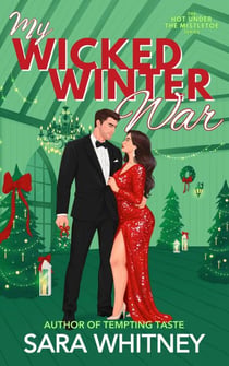 My Wicked Winter War: A Hot Holiday Romance - Hot Under the Mistletoe, #4