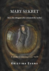 Mary Sekret Sees The Dragon Who Created The Order - A snake is amongst us, #9