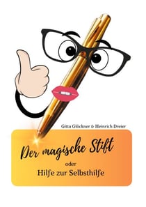 Der magische Stift - Mein Leben bewegen und positiv leben