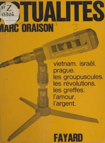 Actualités - Vietnam, Israël, Prague, l'argent, les greffes, l'amour, les groupes