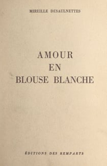 Amour en blouse blanche
