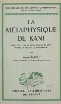 La métaphysique de Kant - Perspectives sur la métaphysique de Kant d'après la théorie du schématisme
