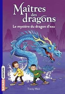 Maîtres des dragons, Tome 03 - Le mystère du dragon d'eau
