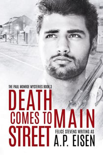 Death Comes to Main Street - The Paul Monroe Mysteries, #3