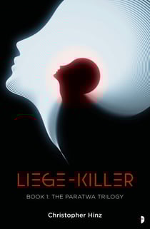 Liege Killer - The Paratwa Saga, Book I