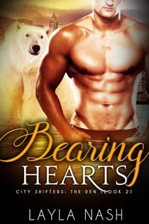 Bearing Hearts - City Shifters: the Den, #2