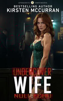 Undercover Wife: Null:Echo - Undercover Wife, #1