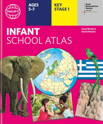 Philip's RGS Infant School Atlas - Key Stage 1 (Ages 5-7)