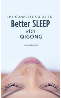 A complete Guide to better Sleep with Qigong