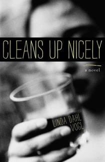 Cleans Up Nicely - A Novel