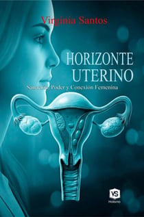 Horizonte Uterino - Sanación, Poder y Conexión Femenina